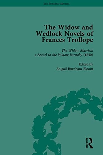 The Widow and Wedlock Novels of Frances Trollope: The Barnabys in America : or, Adventures of the widow wedded [1843]