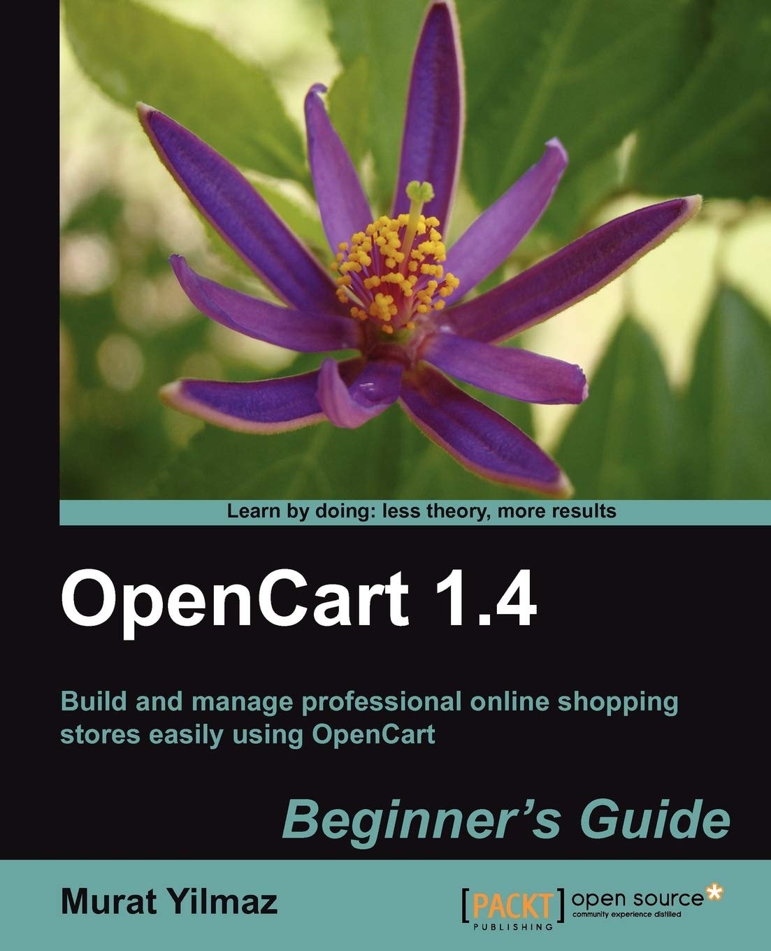 Opencart 1.4 Beginner's Guide: Build and Manage Professional Online Shopping Stores Easily Using Opencart