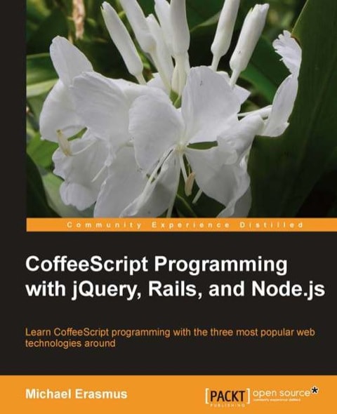 Coffeescript Programming with Jquery, Rails, and Node. Js