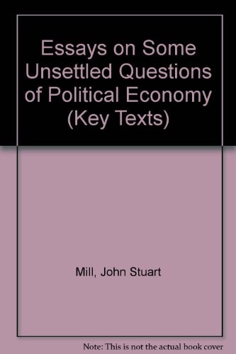 Essays On Some Unsettled Questions