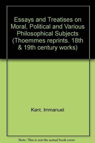 Essays and treatises (Thoemmes reprints)