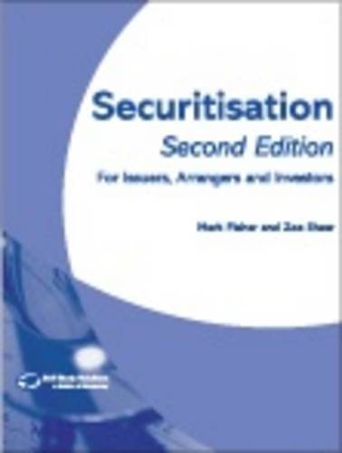 Securitisation For Issuers, Arrangers and Investors