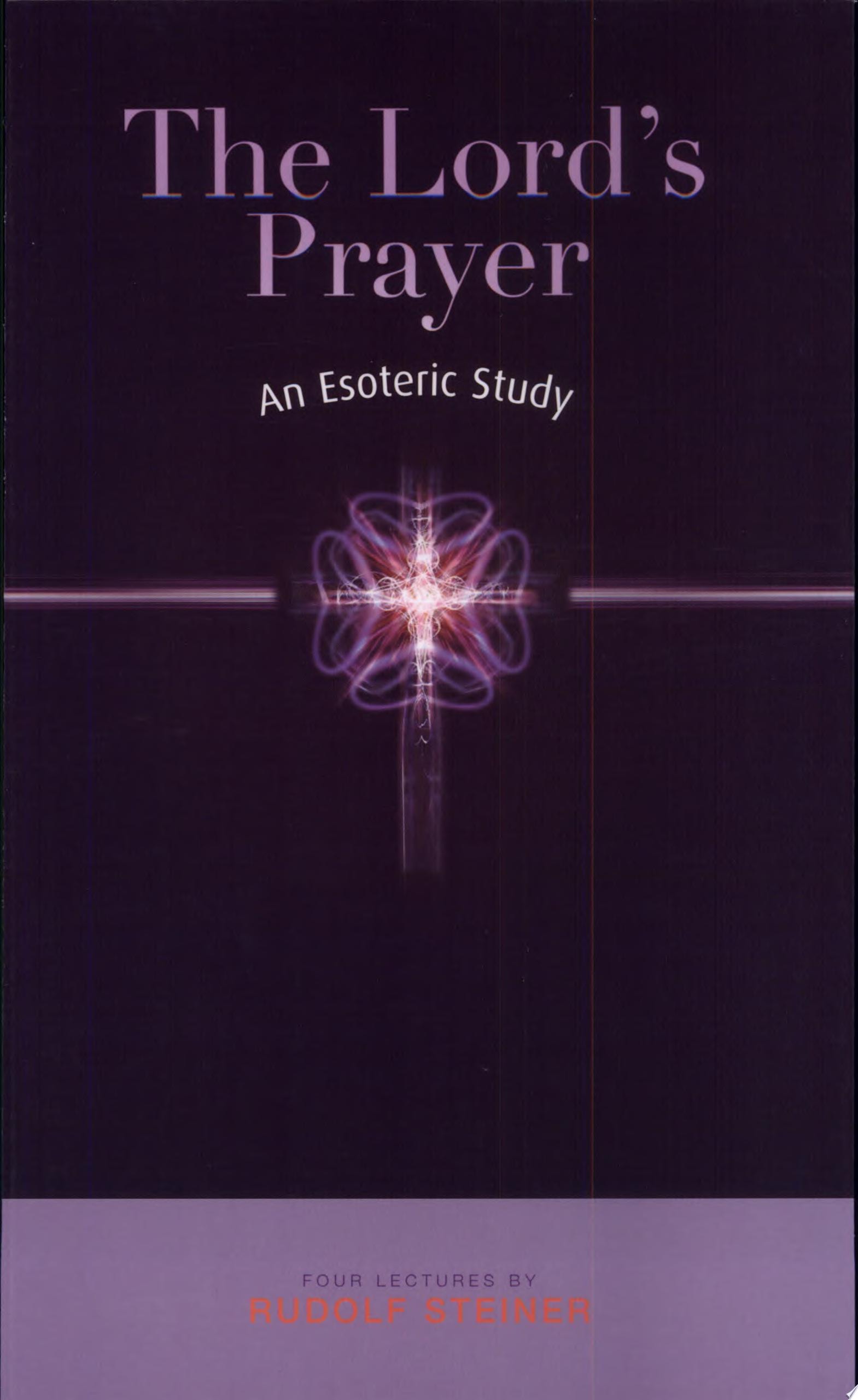 The Lord's Prayer An Esoteric Study