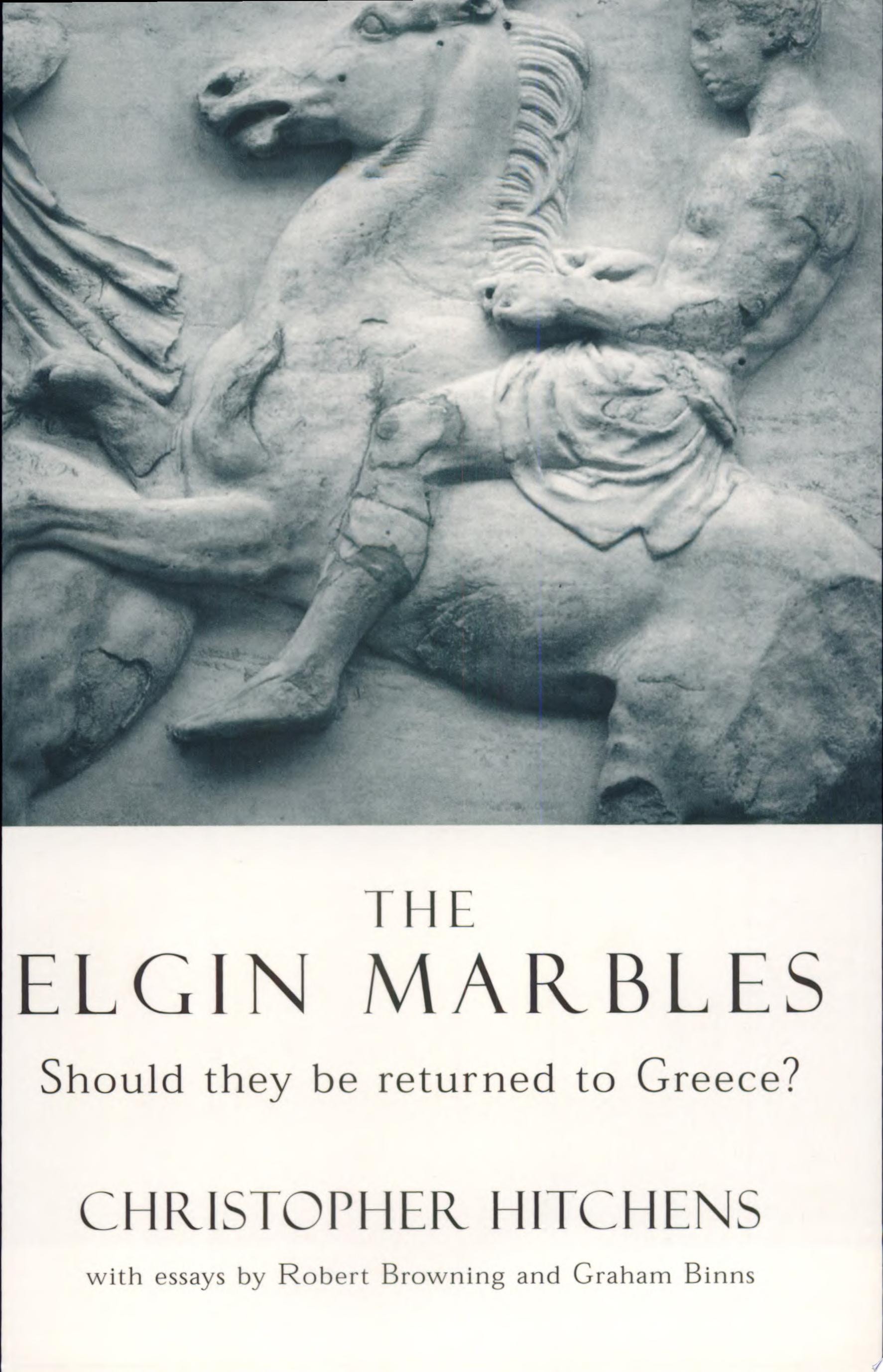 The Elgin Marbles: Should They Be Returned to Greece