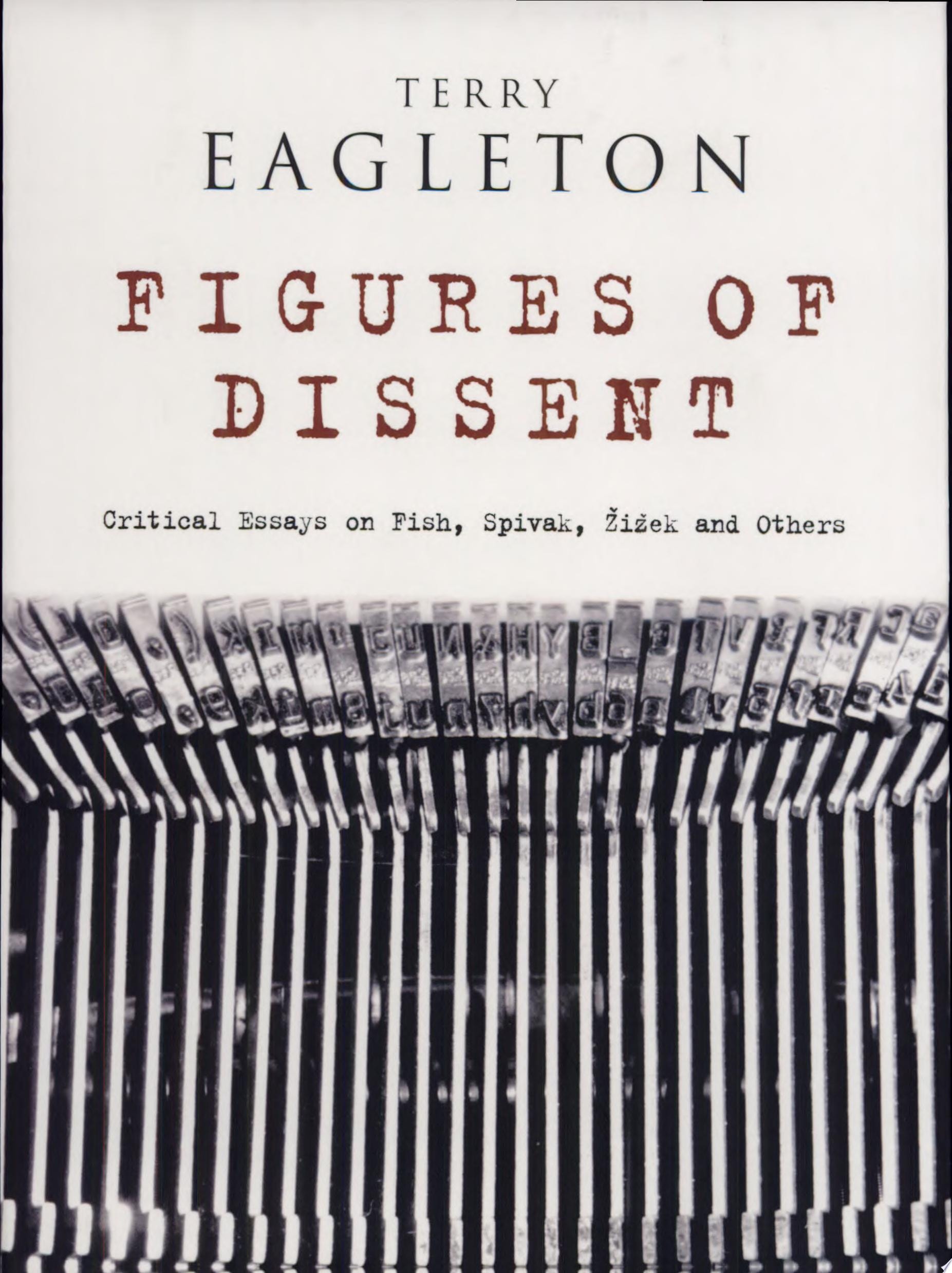Figures of Dissent Critical Essays on Fish, Spivak, Žižek and Others