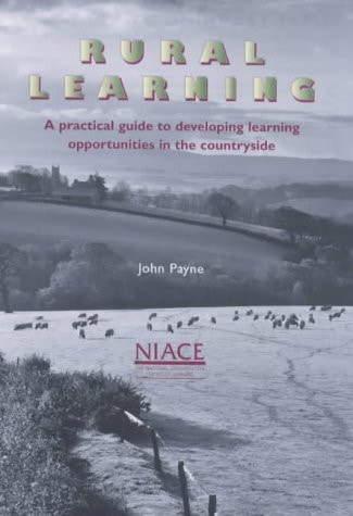 Rural Learning A Practical Guide to Developing Learning Opportunities in the Countryside