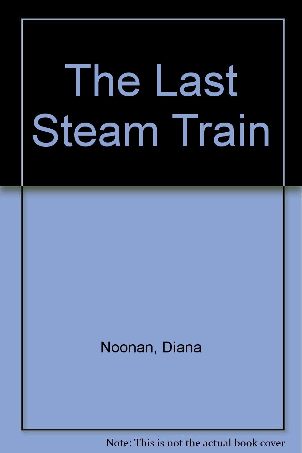The Last Steam Train