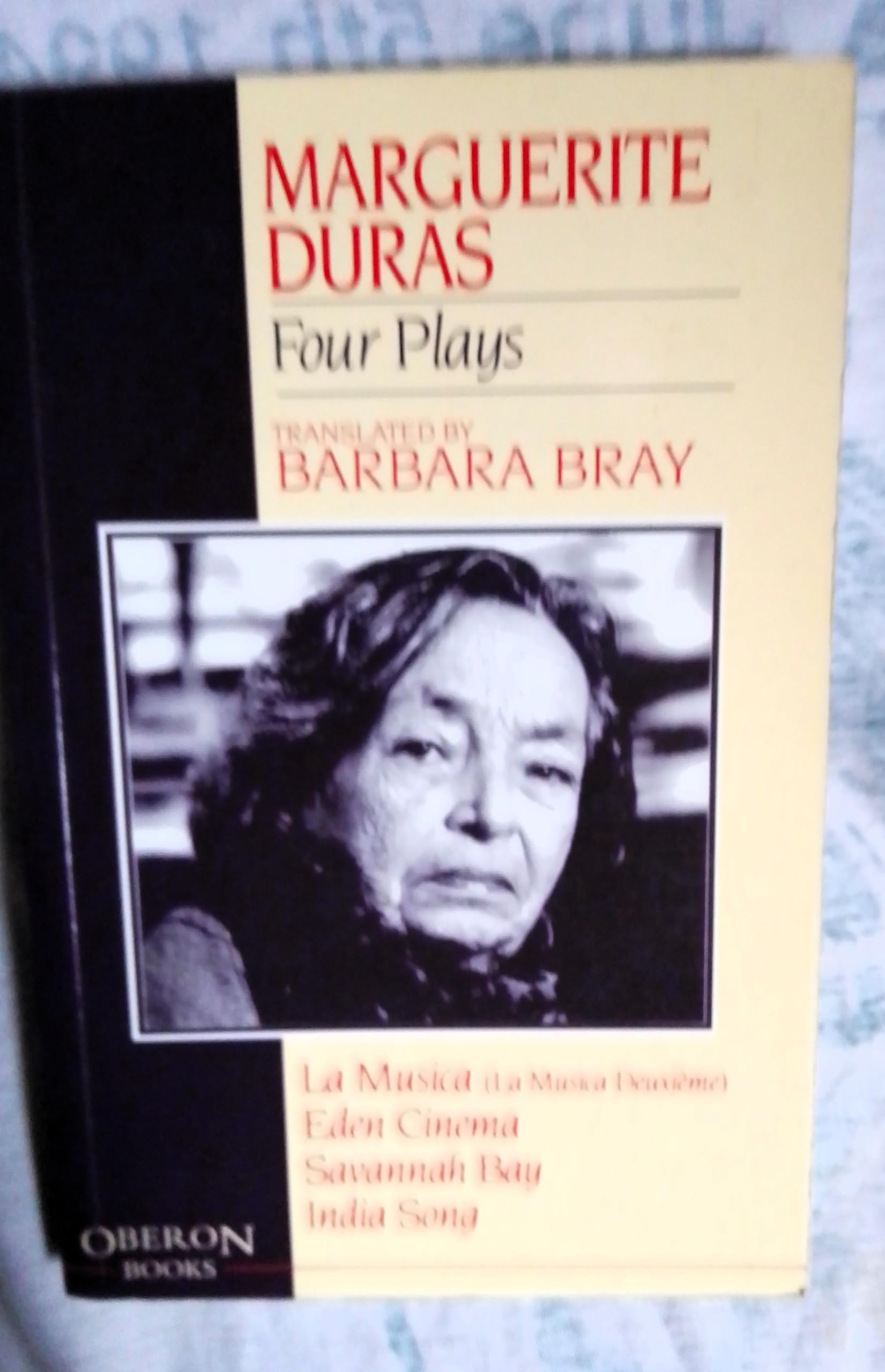 Duras Four Plays La Musica, Eden Cinema, Savannah Bay, InSong