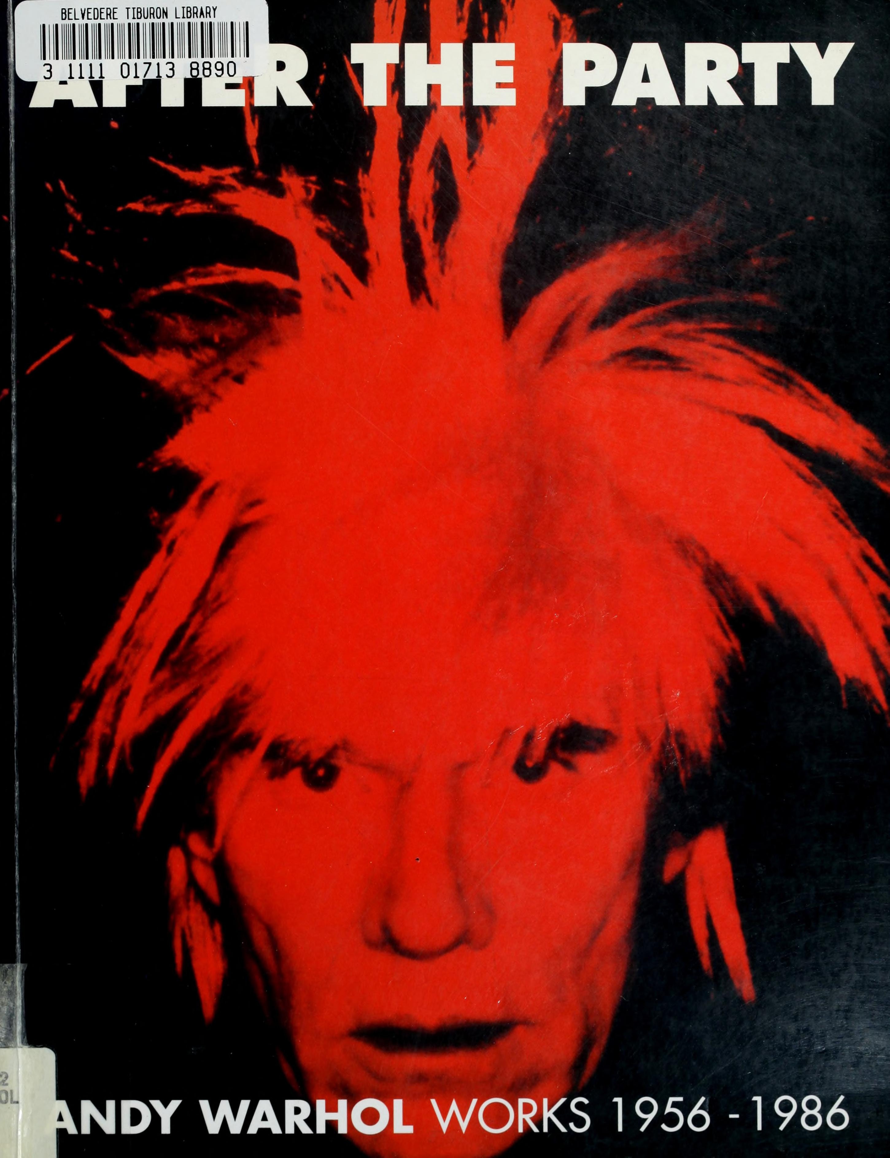 After the Party Andy Warhol Works, 1956-1986