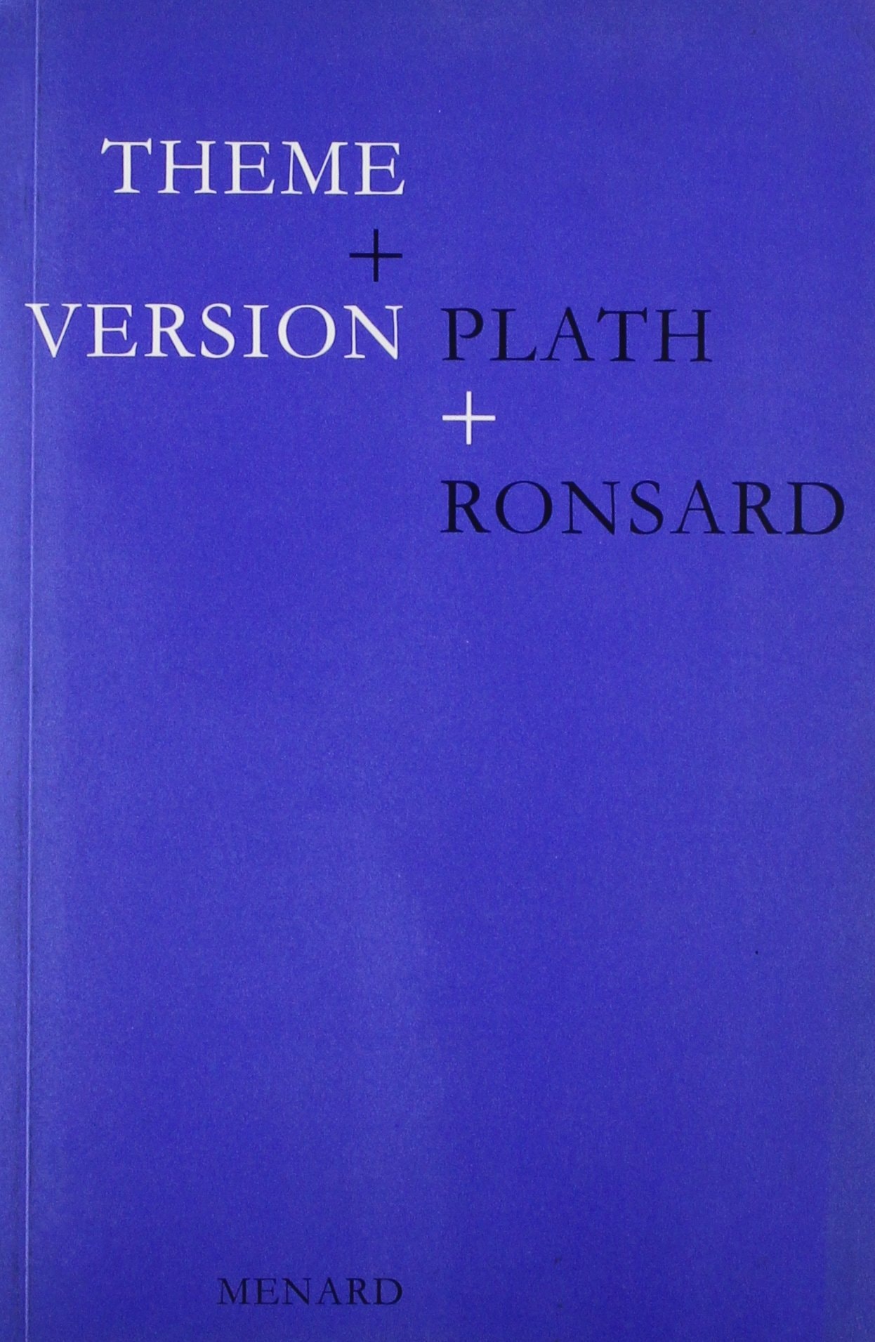 Theme & Version: Plath & Ronsard