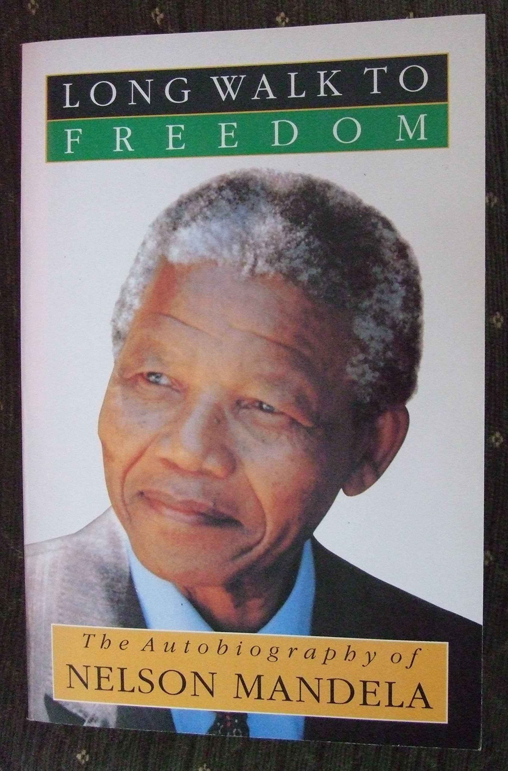 Long Walk to Freedom The Autobiography of Nelson Mandela
