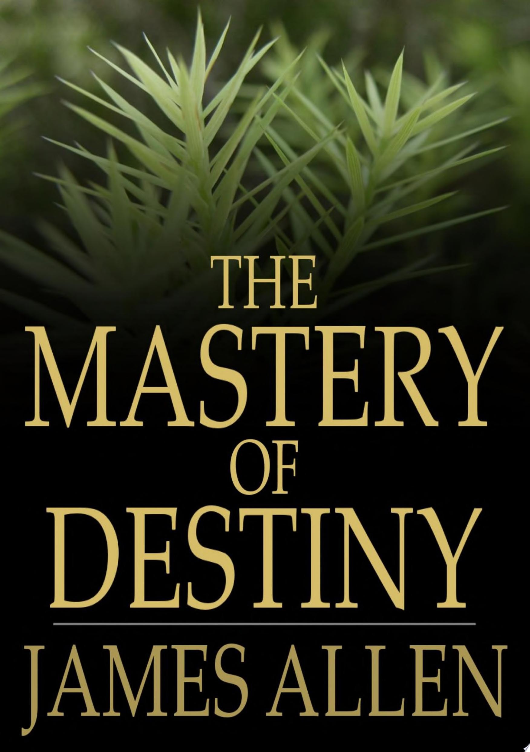 Mastery of Destiny