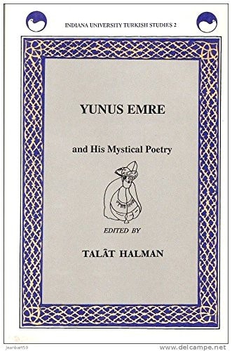 Yunus Emre and His Mystical Poetry (Indiana University Turkish Studies, 2)