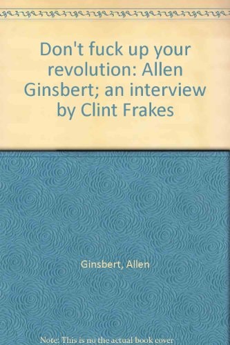 Don't Fuck Up Your Revolution
