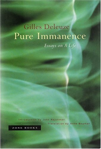 Pure Immanence: Essays on A Life