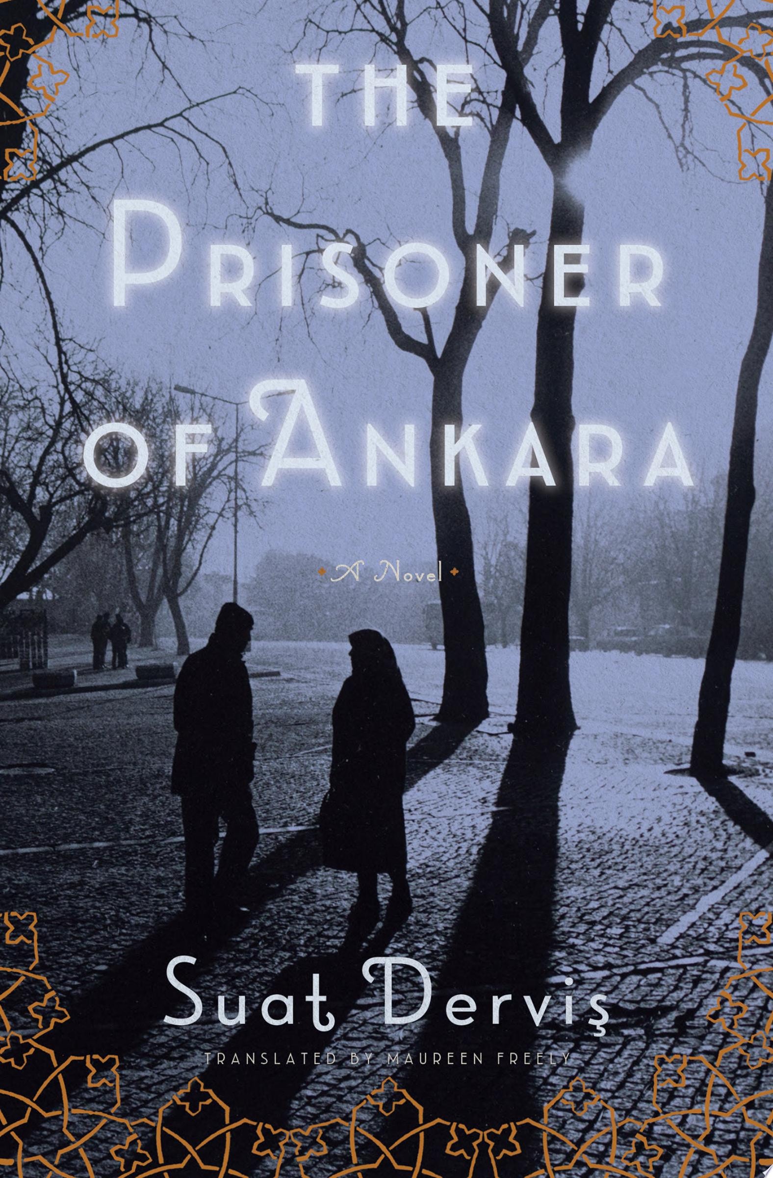 The Prisoner of Ankara A Novel