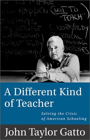A Different Kind of Teacher Solving the Crisis of American Schooling