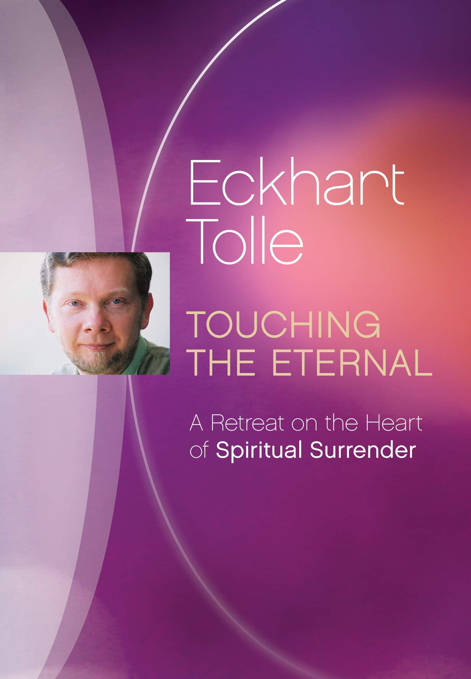 Touching the Eternal - India Retreat (DVD)