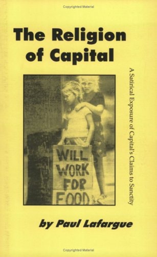 The Religion of Capital A Satirical Expose of Capital's Claims to Sanctity