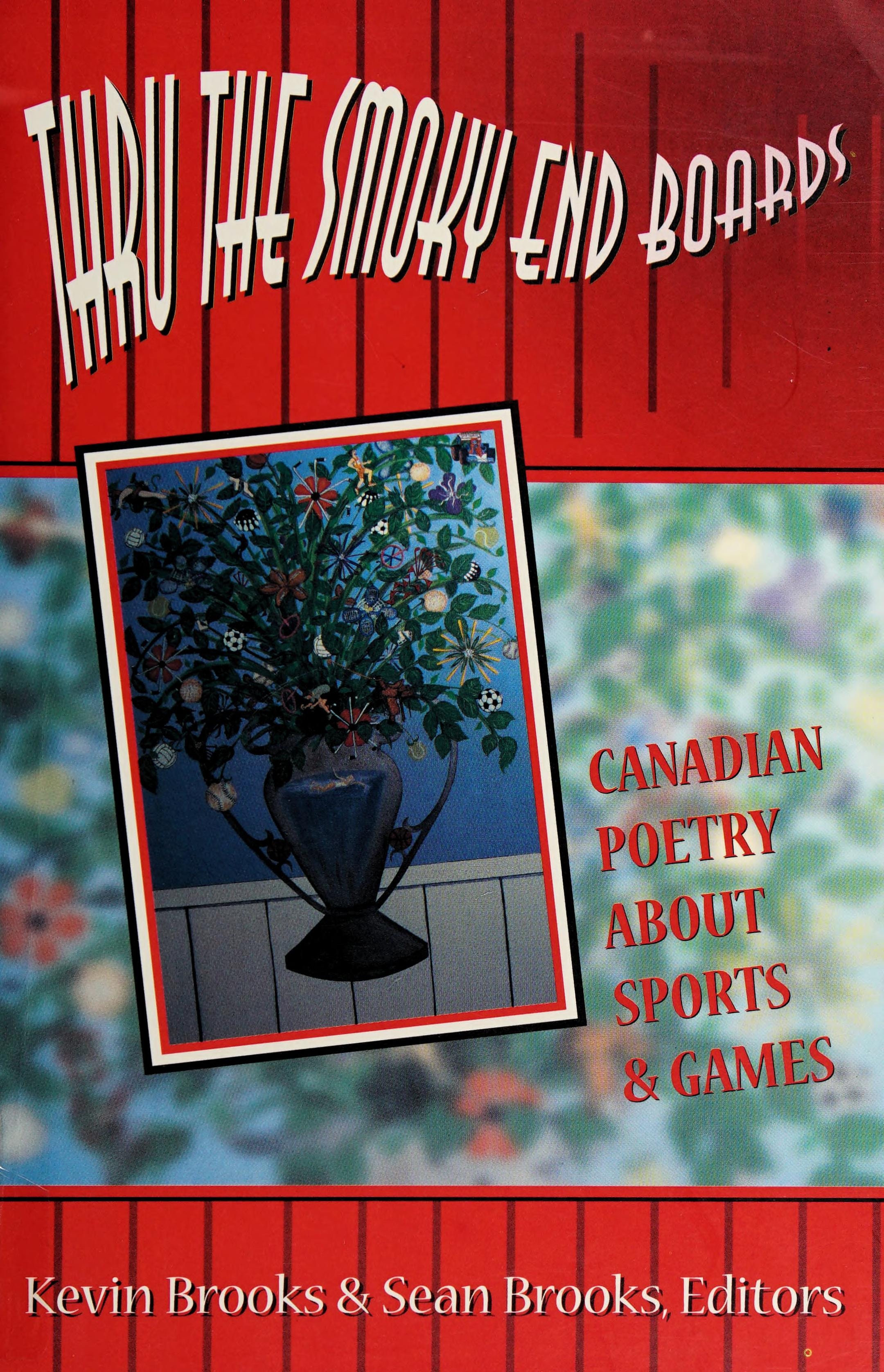 Thru the Smoky End Boards Canadian Poetry about Sports & Games