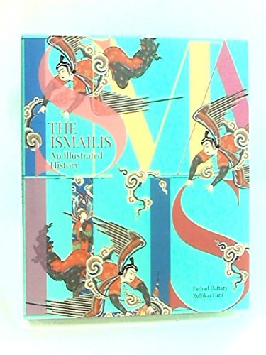 The Ismailis An Illustrated History