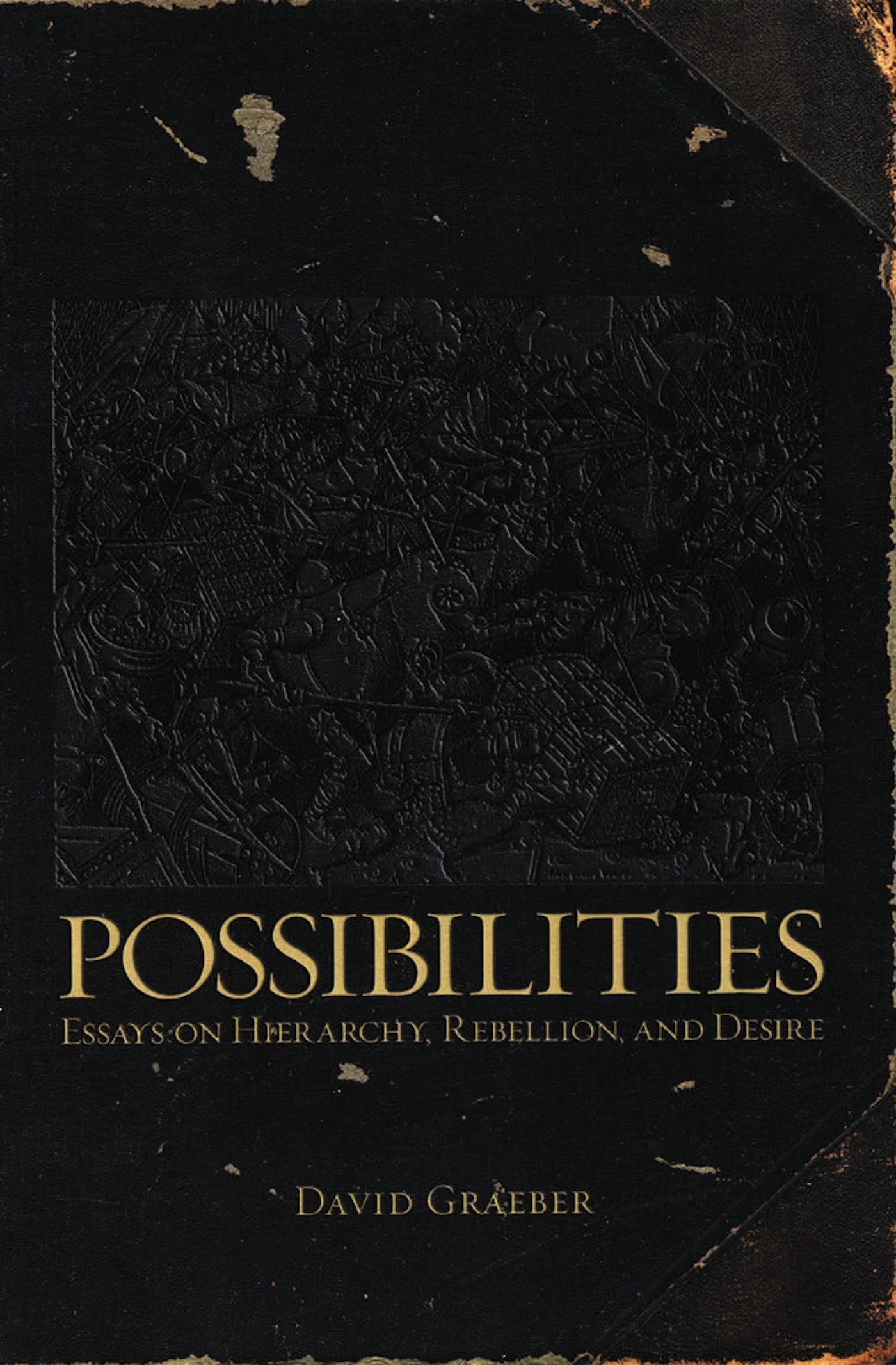 Possibilities Essays on Hierarchy, Rebellion and Desire