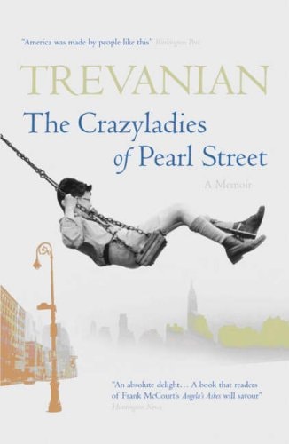 The Crazyladies of Pearl Street A Memoir