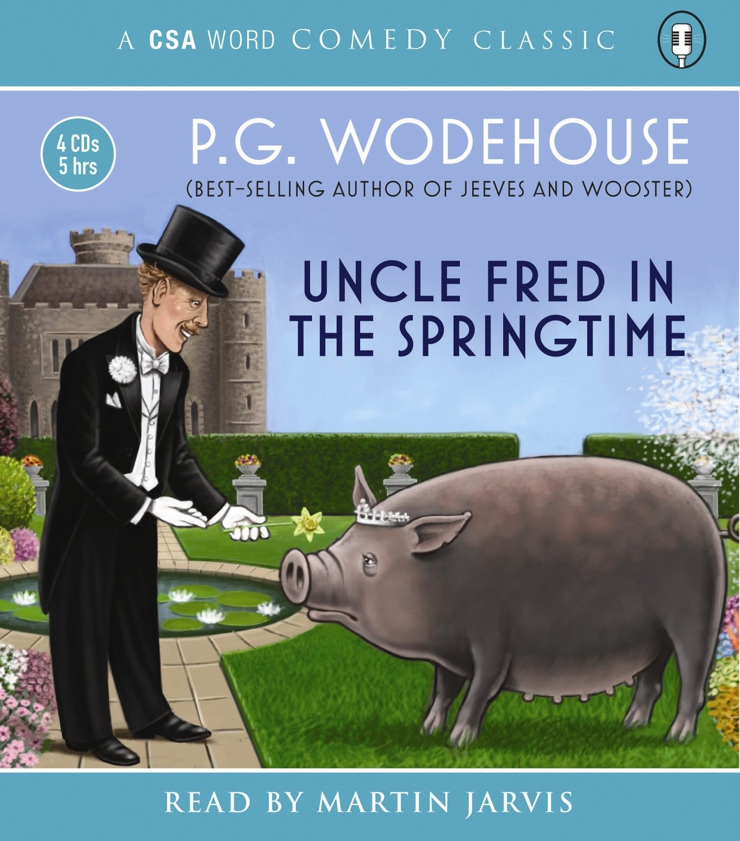 Uncle Fred In The Springtime (The Blandings Castle Saga)