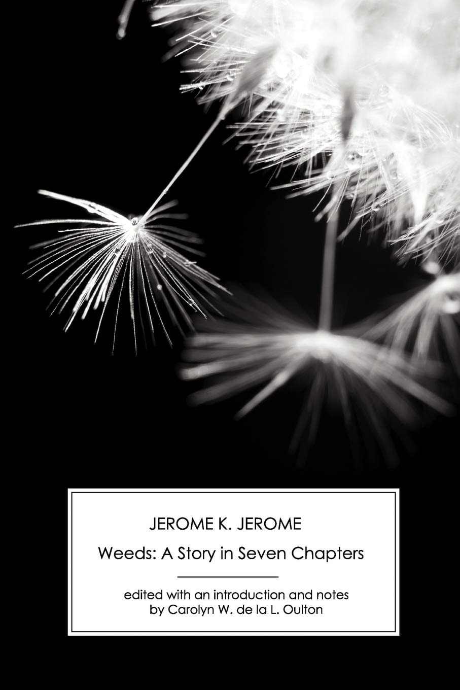 Weeds A Story in Seven Chapters