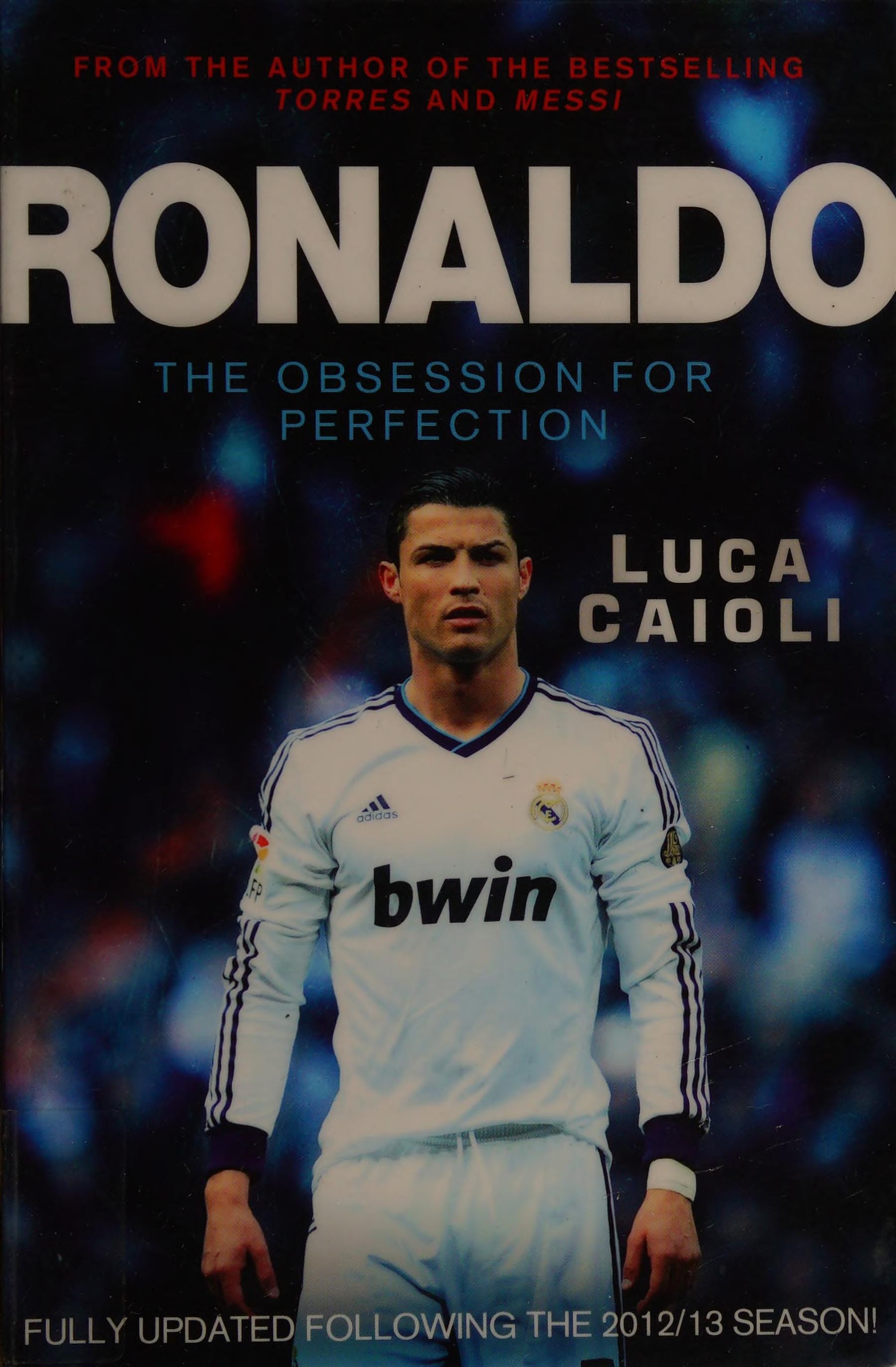 Ronaldo The Obsession for Perfection