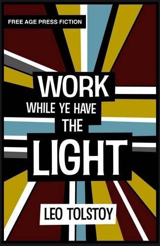 Work While Ye Have the Light