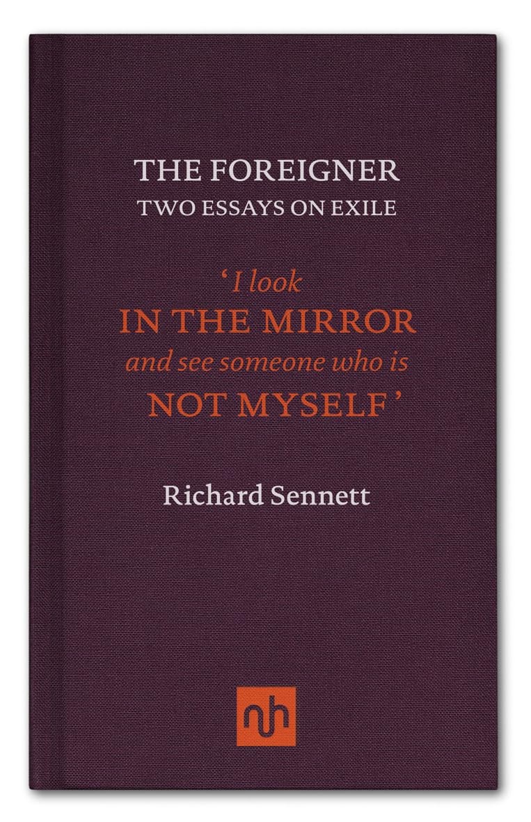 Foreigner Two Essays on Exile