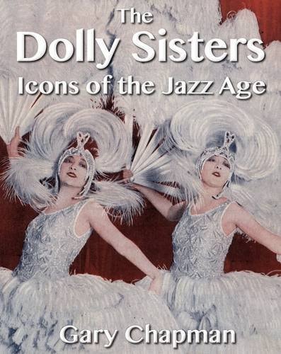 The Dolly Sisters Icons of the Jazz Age