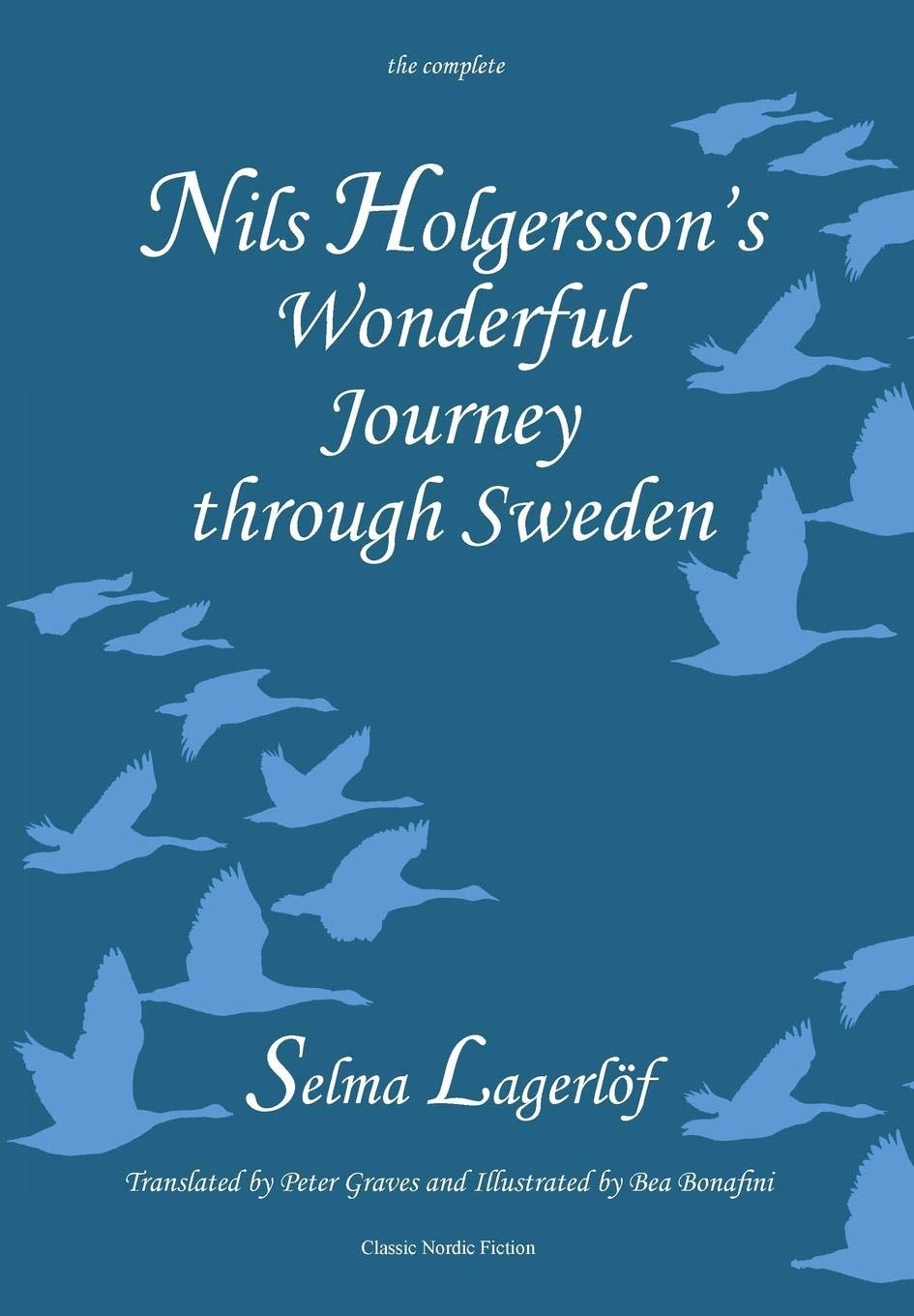 The Complete Nils Holgersson's Wonderful Journey Through Sweden