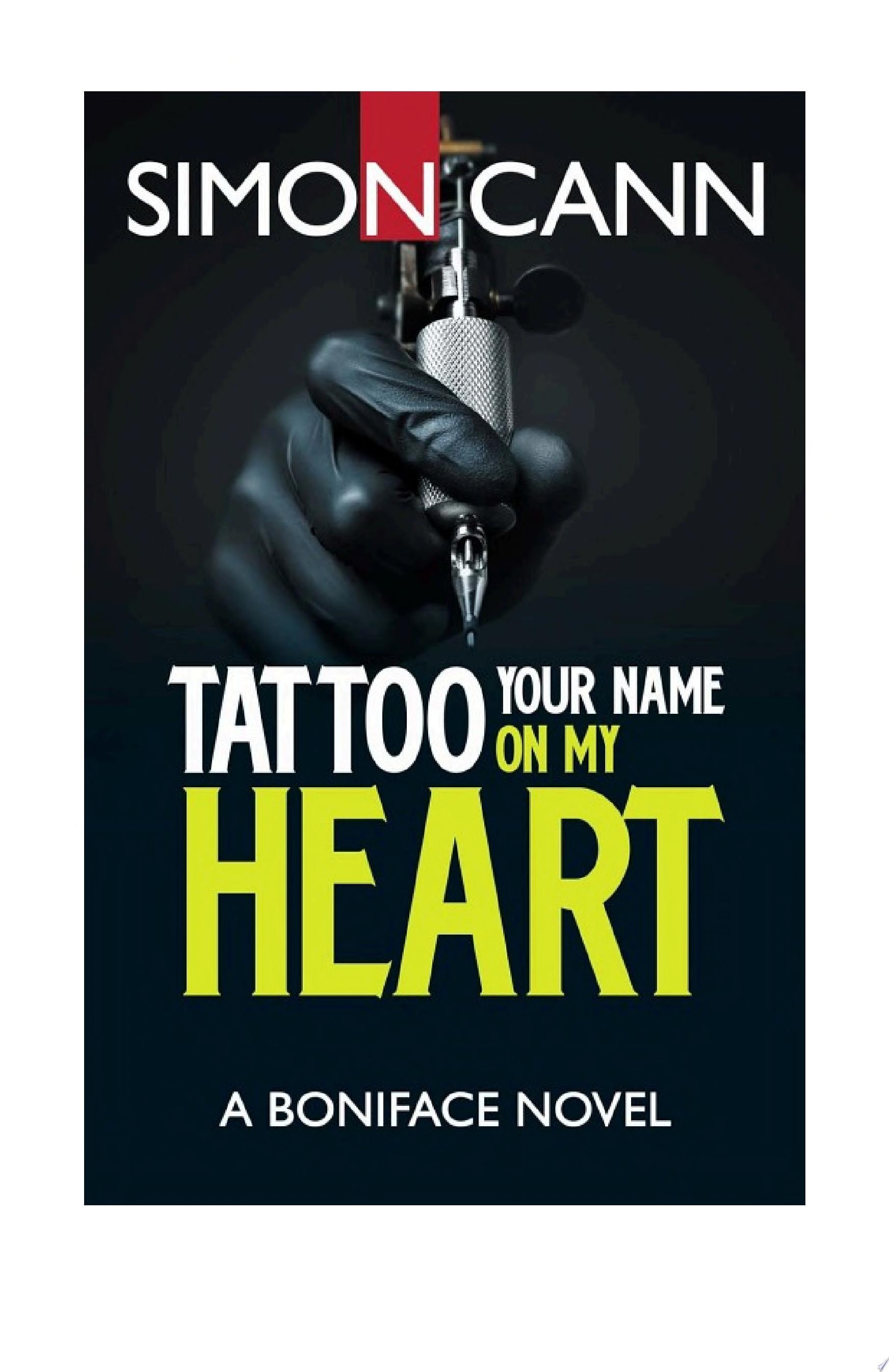 Tattoo Your Name on My Heart