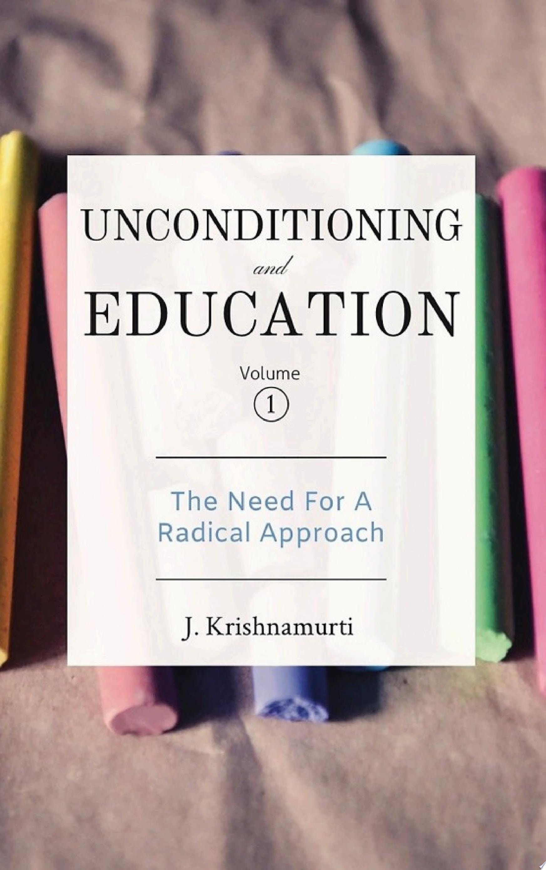Unconditioning and Education