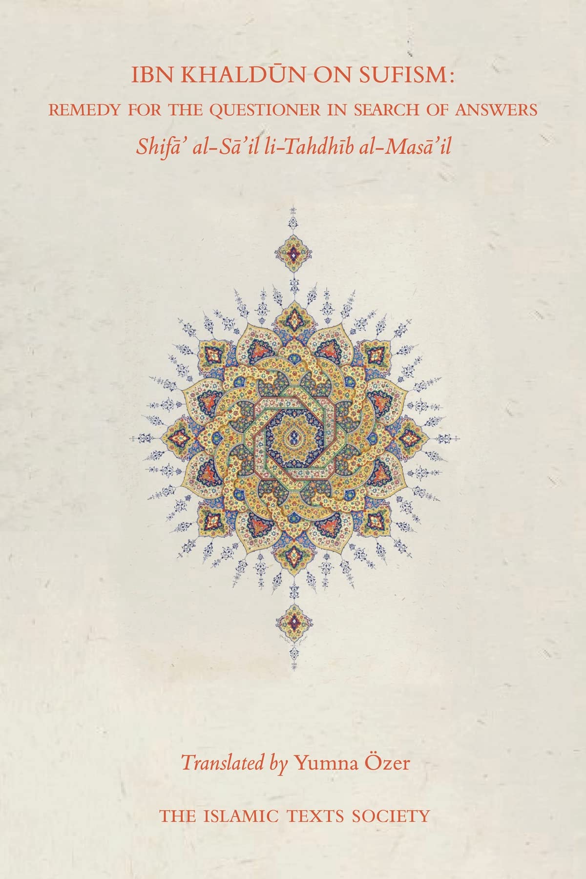 Ibn Khaldūn on Sufism Remedy for the Questioner in Search of Answers