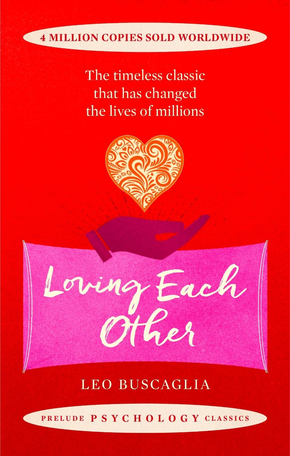 Loving Each Other The timeless classic that has changed the lives of millions