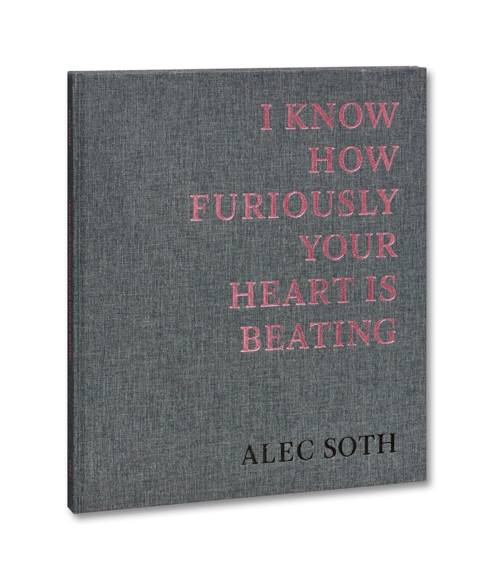 I Know how Furiously Your Heart is Beating