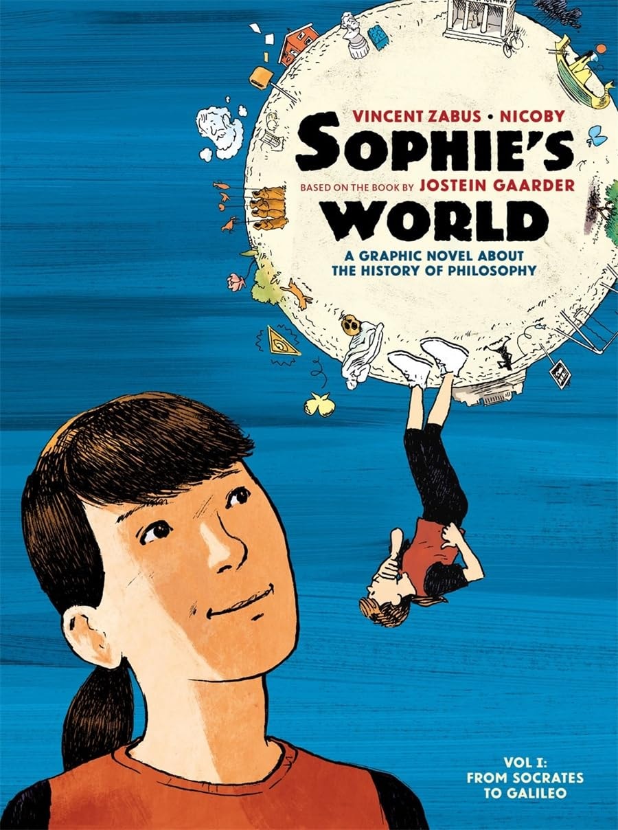 Sophie's World A Graphic Novel about the History of Philosophy Vol I: from Socrates to Galileo
