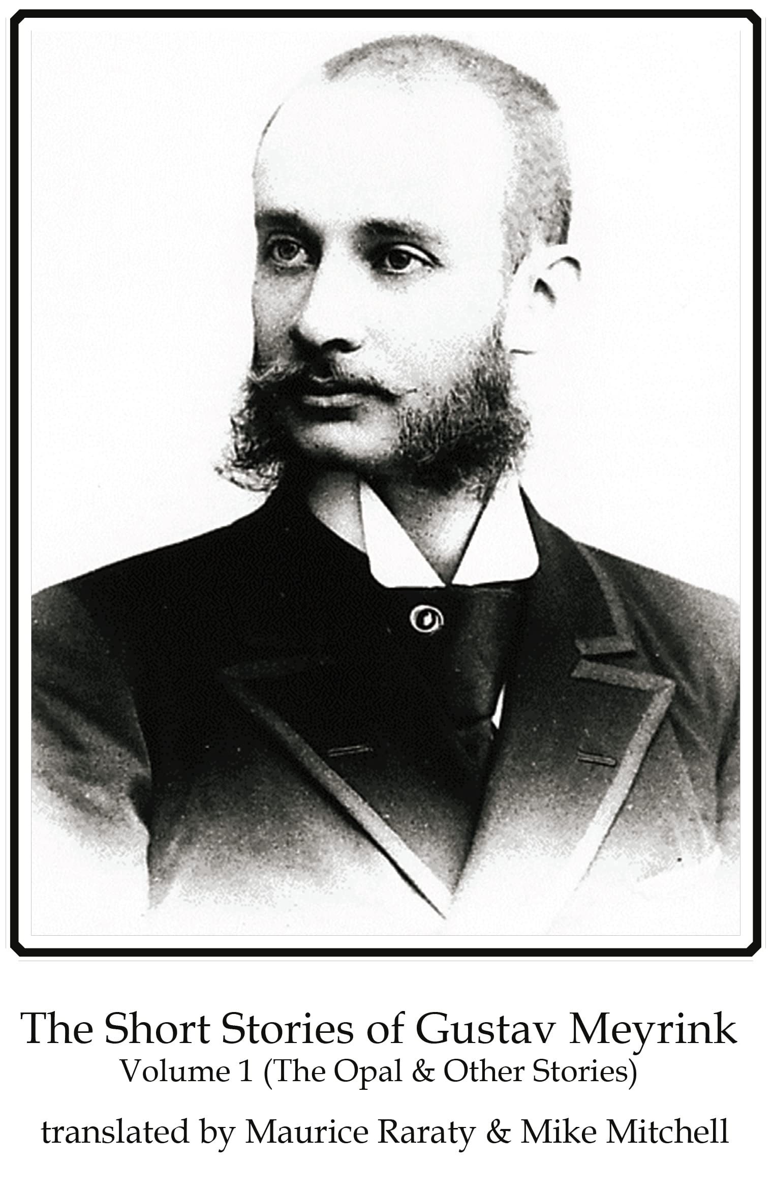 The Short Stories of Gustav Meyrink The opal, and other stories