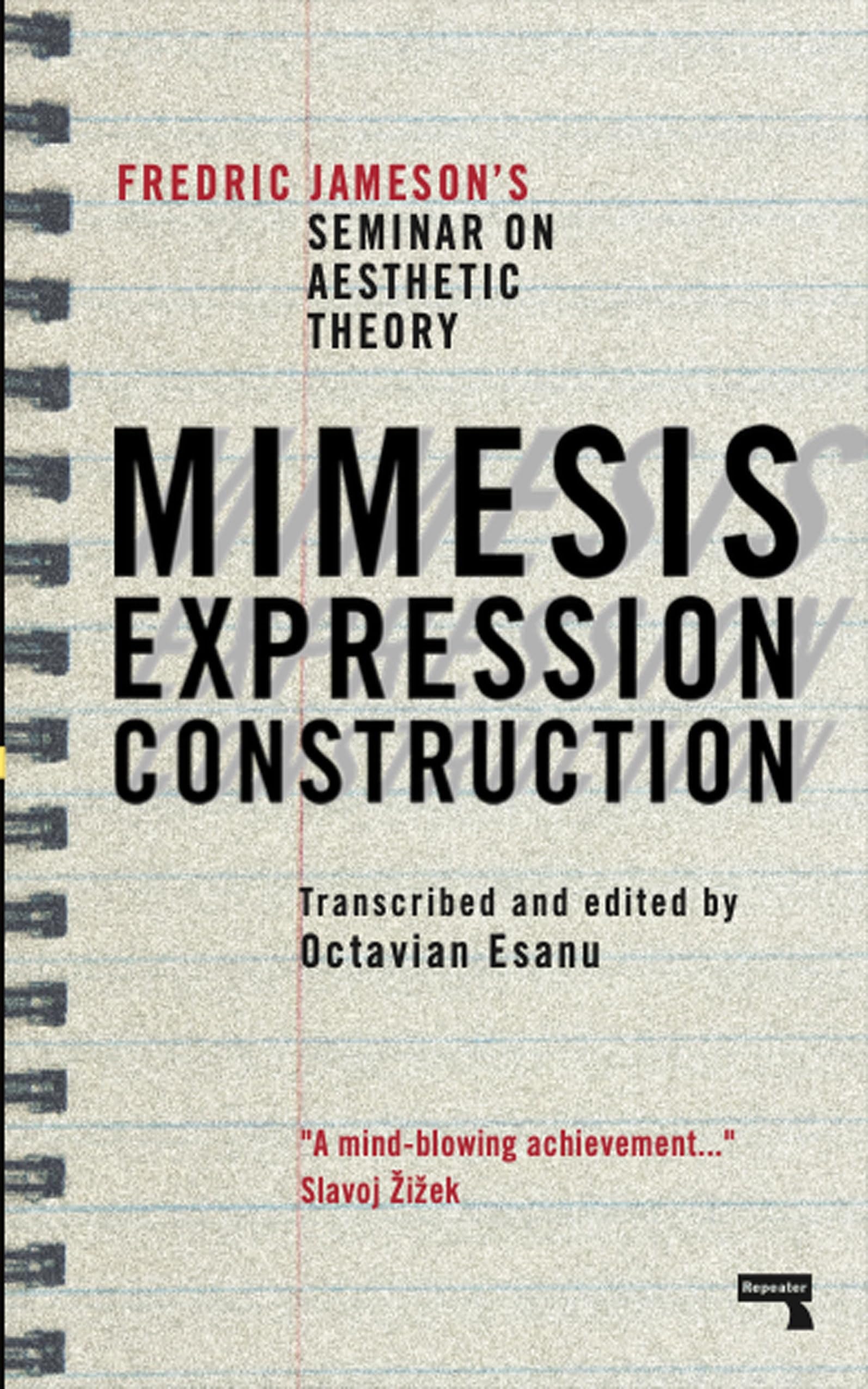 Mimesis, Expression, Construction Fredric Jameson's Seminar on Aesthetic Theory