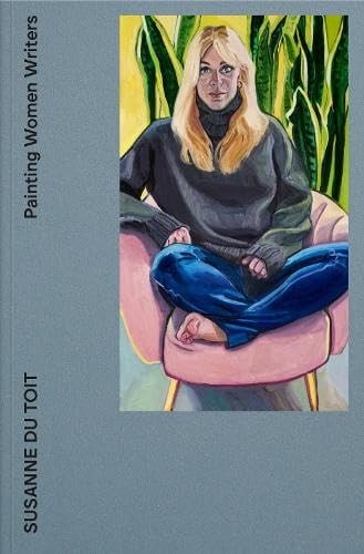 Painting Women Writers Susanne Du Toit