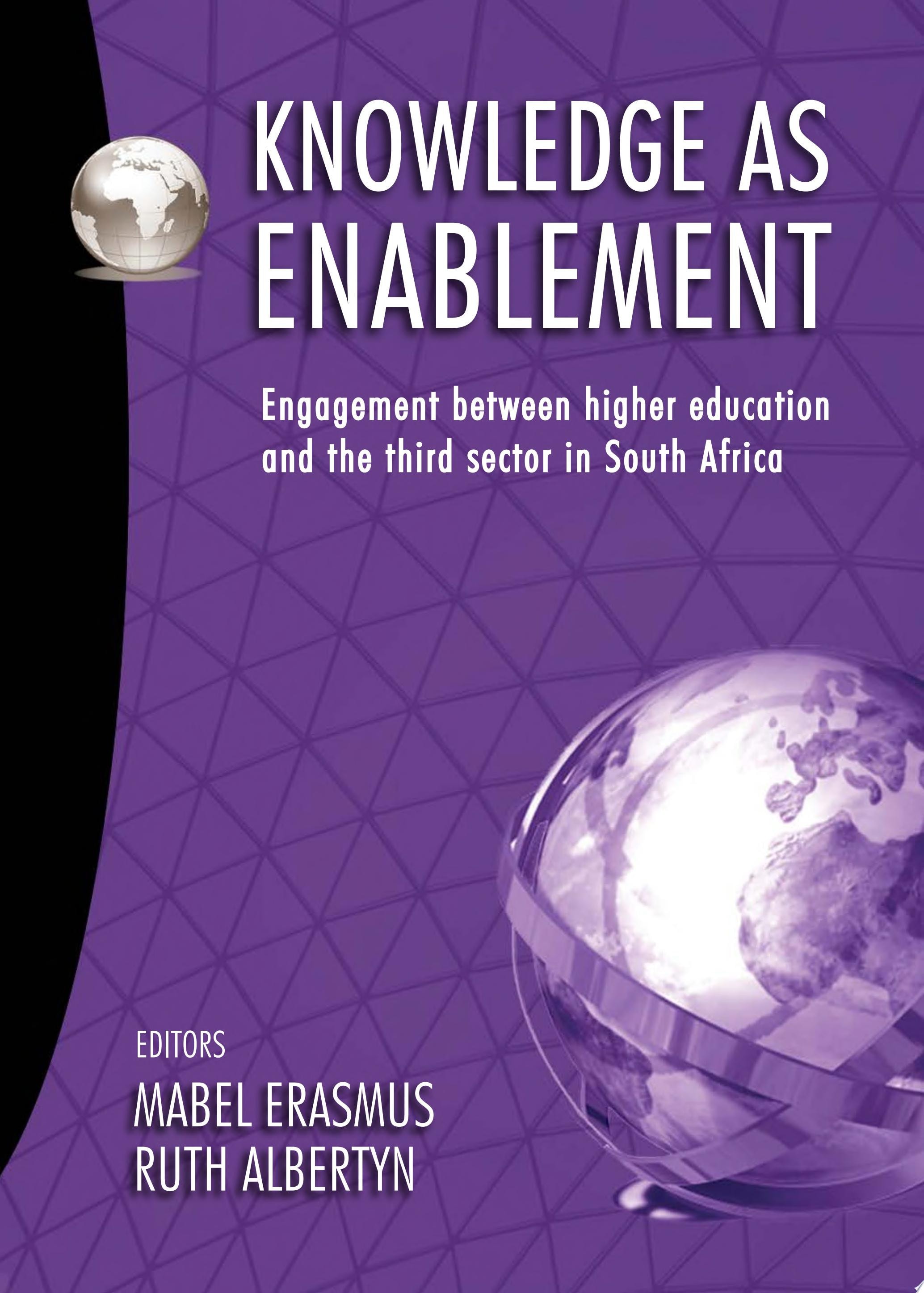 Knowledge as Enablement Engagement between higher education and the third sector in South Africa
