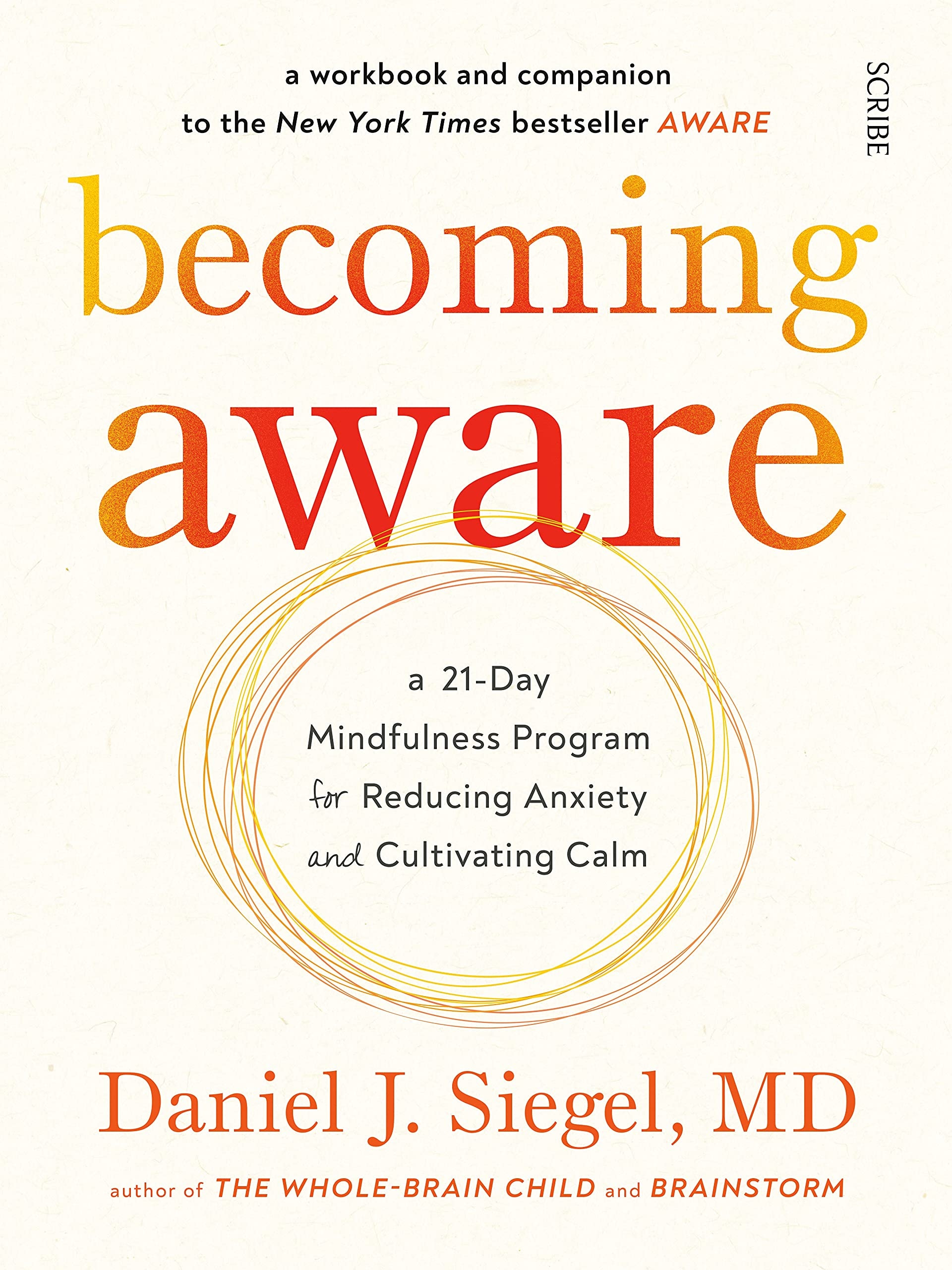 Becoming Aware A 21-Day Mindfulness Program for Reducing Anxiety and Cultivating Calm