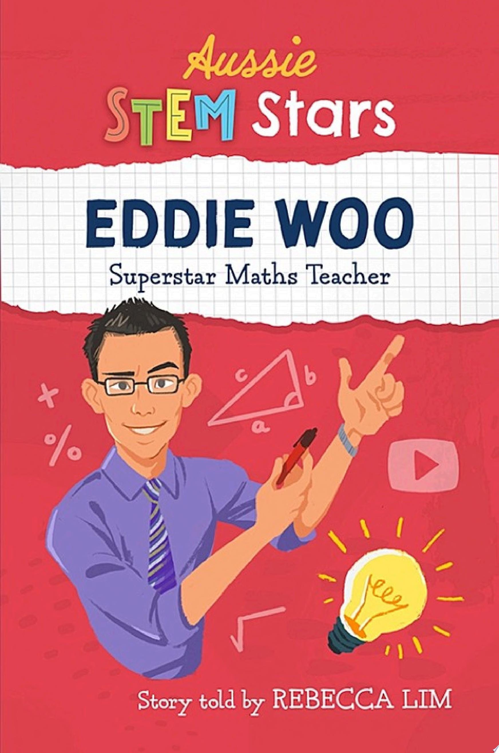 Aussie STEM Stars - Eddie Woo: Super Maths Teacher