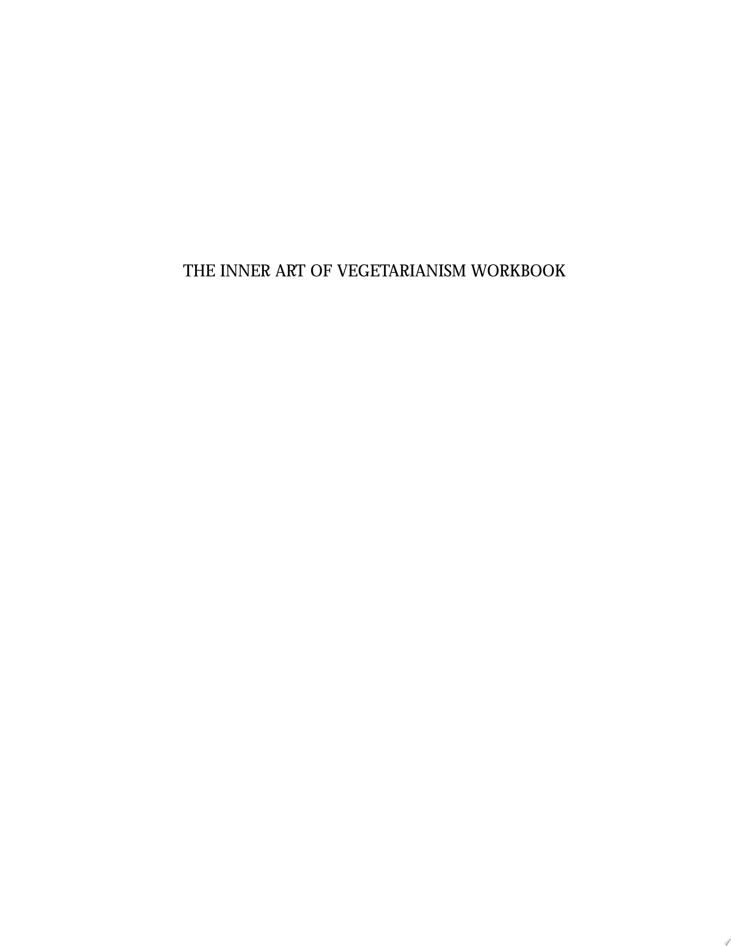 The Inner Art of Vegetarianism Workbook Spiritual Practices for Body and Soul