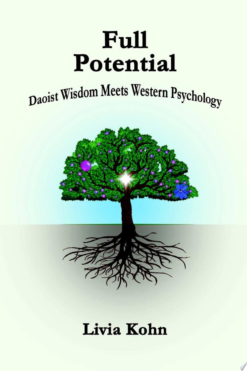 Full Potential: Daoist Wisdom Meets Western Psychology