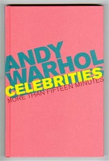 Andy Warhol Celebrities More Than Fifteen Minutes