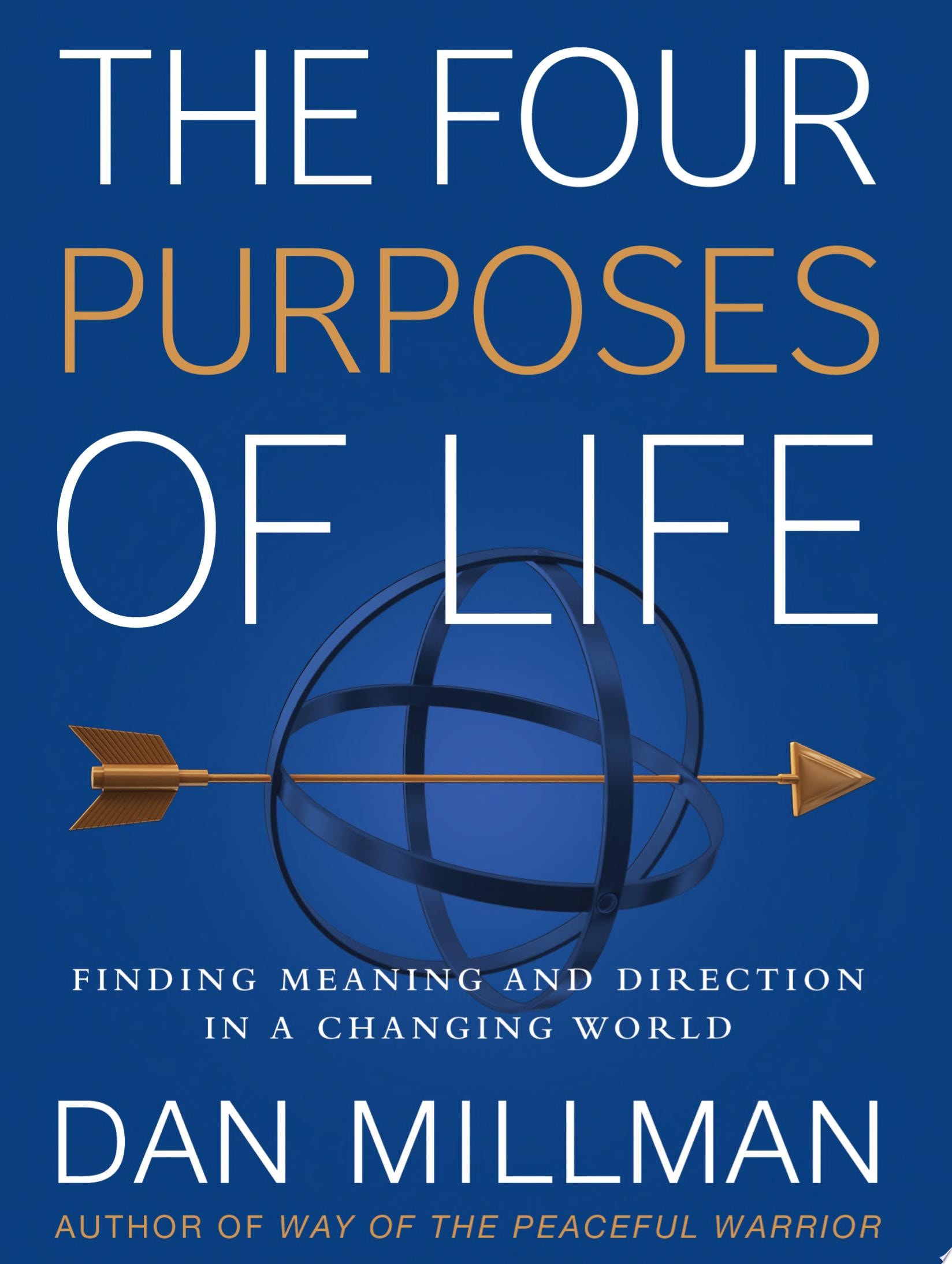 The Four Purposes of Life Finding Meaning and Direction in a Changing World